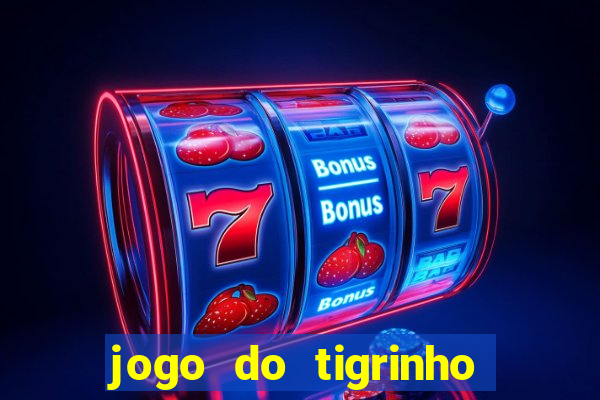 jogo do tigrinho plataforma de r$ 5